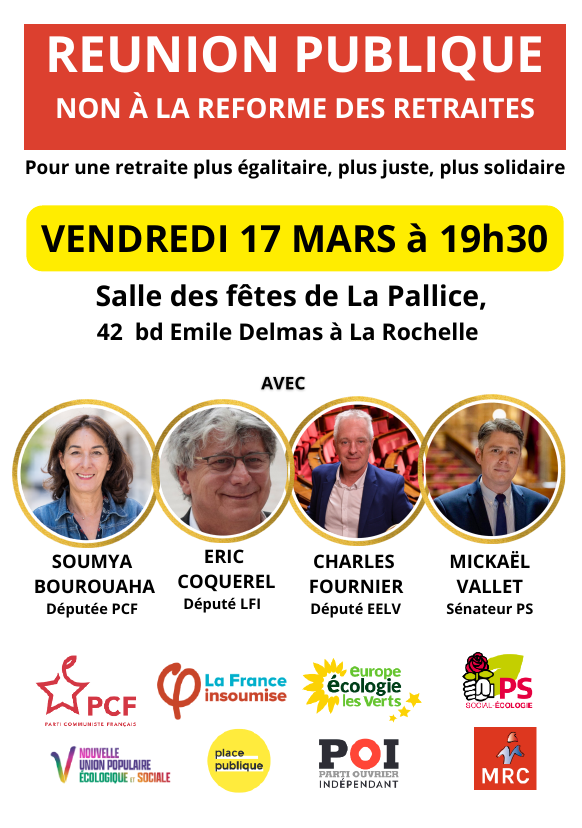 réunion publique "NON À LA REFORME DES RETRAITES" - 17 mars 2023 - La Rochelle - document d'annonce