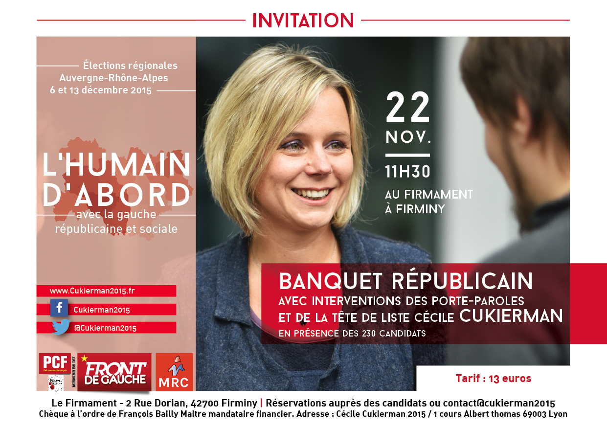 Banquet républicain de la liste "L'Humain d'abord. Avec la gauche républicaine et sociale" à Firminy le 22 novembre en présence de tous les candidats régionaux. Banquet républicain de la liste "L'Humain d'abord. Avec la gauche républicaine et sociale" à Firminy le 22 novembre en présence de tous les candidats régionaux.